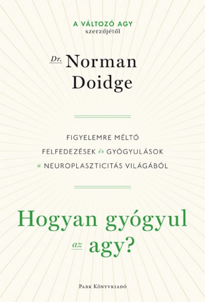 Doidge, Norman: Hogyan gyógyul az agy